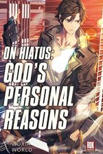 On Hiatus: God's Personal Reasons